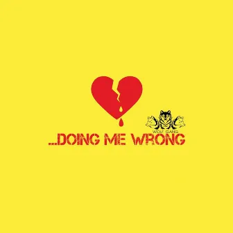 Doing Me Wrong by Trey Stakkz