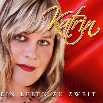 Ein Leben zu zweit by Katrin