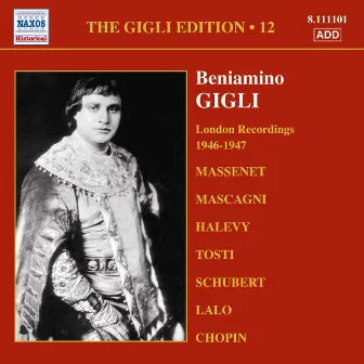 Gigli, Beniamino: Gigli Edition, Vol. 12: London Recordings (1946-1947) by Rainaldo Zamboni