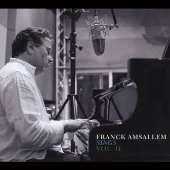 Franck Amsallem Sings, Vol. II by Franck Amsallem