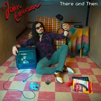 There and Then by John Emerson