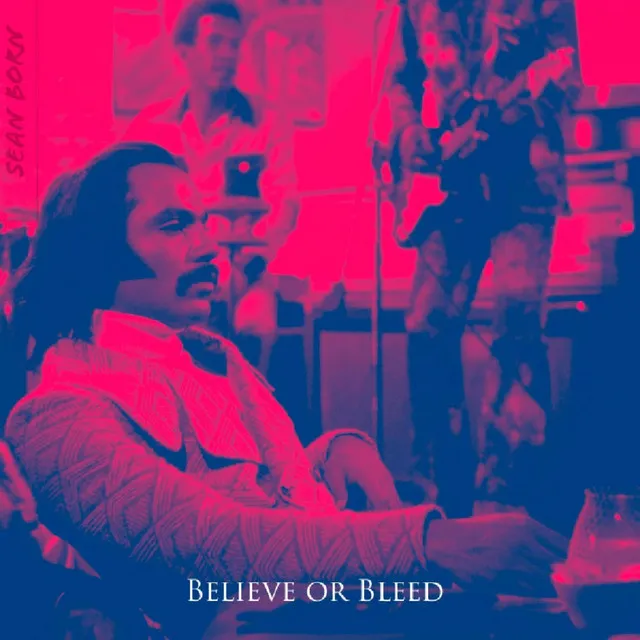 Believe or Bleed