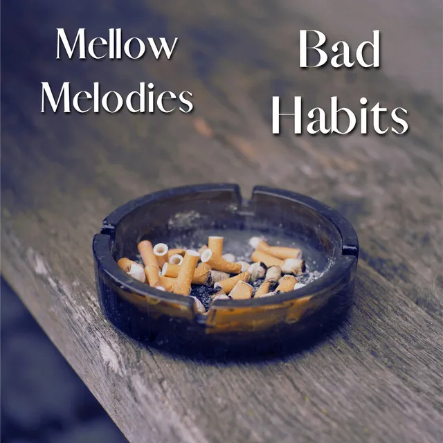 Bad Habits