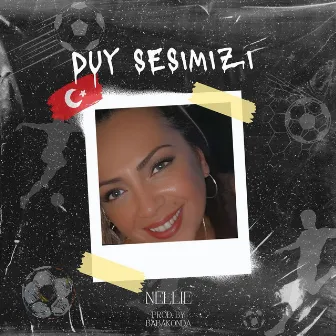 Duy Sesimizi by NELLIE