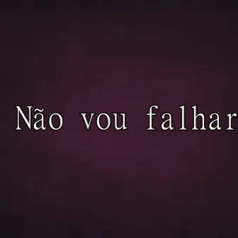 Não Vou Falhar by Leo marqx