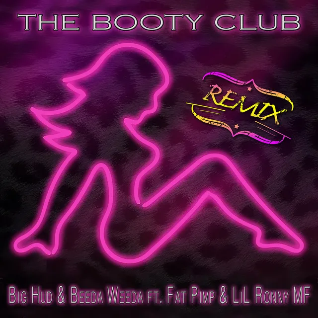 The Booty Club (feat. Fat Pimp & Lil Ronny MF) - Remix