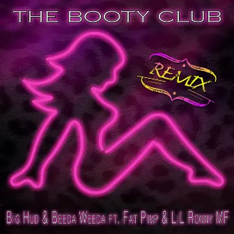 The Booty Club (feat. Fat Pimp & Lil Ronny MF) [Remix] by Big Hud