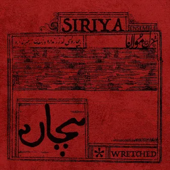 Wretched by Siriya Ensemble