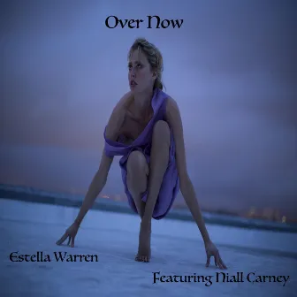 Over Now by Estella Warren