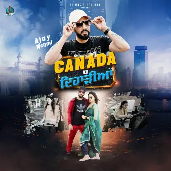 Canada ch Dihadiyan by Ajay Mehmi