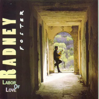 Labor Of Love by Radney Foster