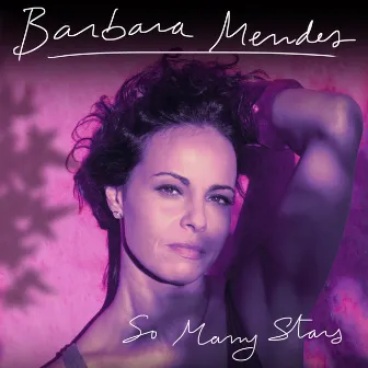 So Many Stars by Barbara Mendes