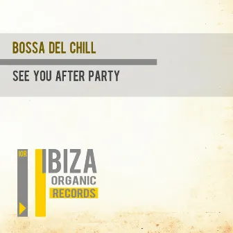 See You After Party by Bossa Del Chill