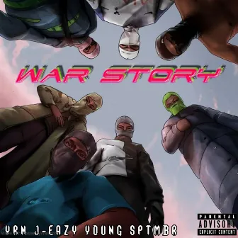 WAR STORY by Young Sptmbr