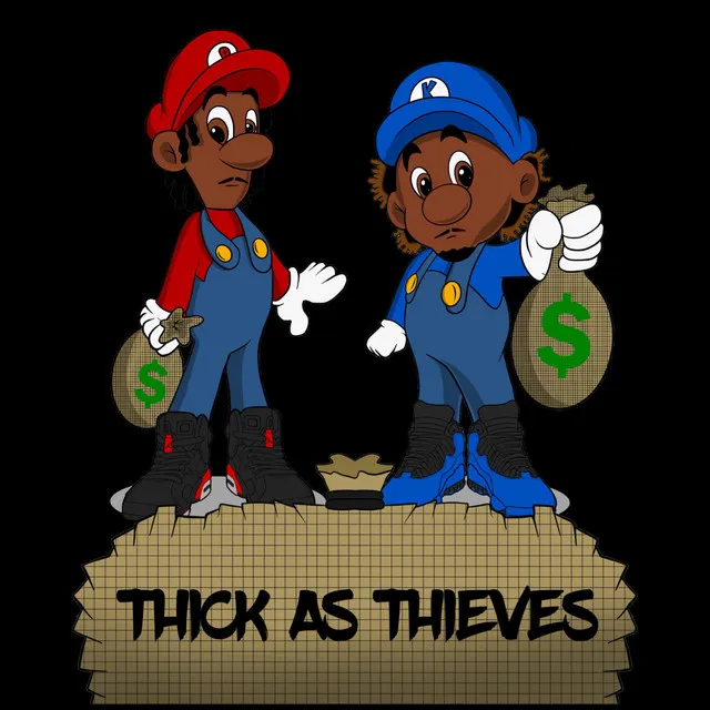 Thick As Thieves