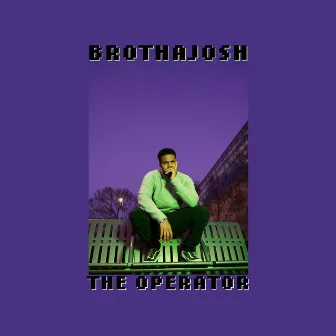 The Operator by Brotha Josh