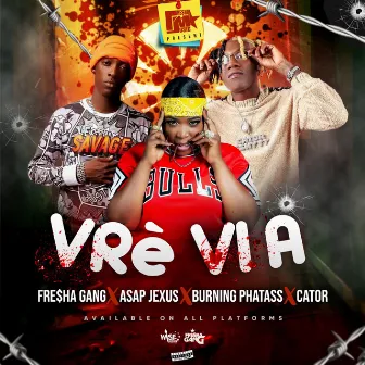 Vrè Vi a by Fresha Gang