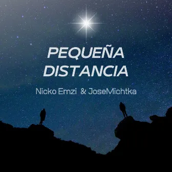 Pequeña Distancia by Nicko Emzi