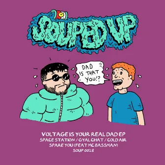 Voltage Is Your Real Dad by MC Bassman