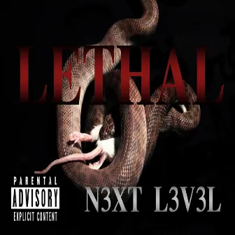 N3xt L3v3l by Lethal