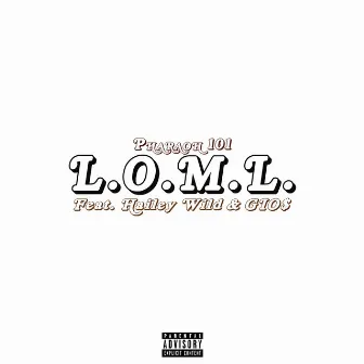 L.O.M.L. by Pharaoh 101