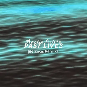 Past Lives (96 Zeus Remix) by 96 Zeus