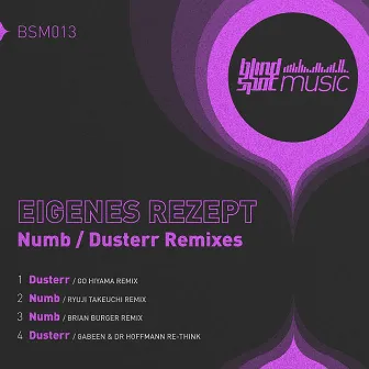 Numb / Dusterr (Remixes) by Eigenes Rezept