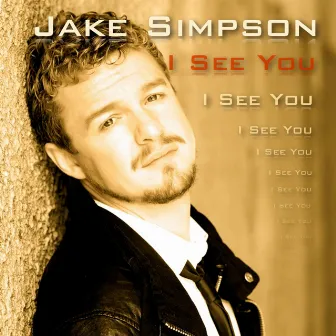 I See You by Jake Simpson