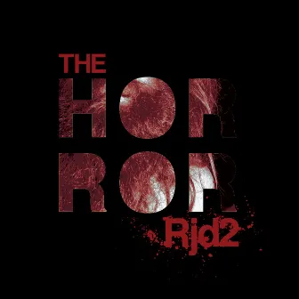 The Horror: Deluxe by RJD2