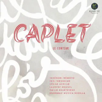 Caplet le conteur by Ensemble Musica Nigella