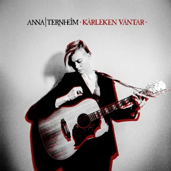 Kärleken väntar by Anna Ternheim