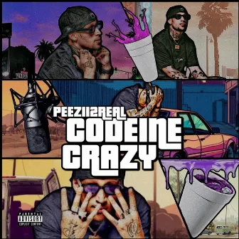 Codeine Crazy by Peezii2Real