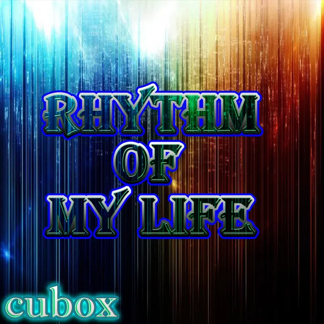 Rhythm of my life