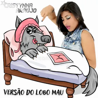 Versão do Lobo Mau by Cristynna Araújo