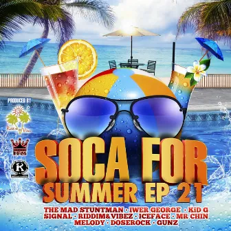 SOCA for Summer EP 21 by The Mad Stuntman