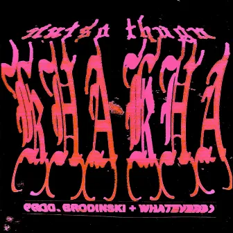 Kha Kha by whatever51