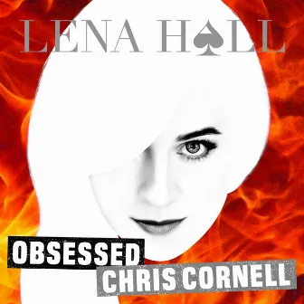 Obsessed: Chris Cornell by Lena Hall