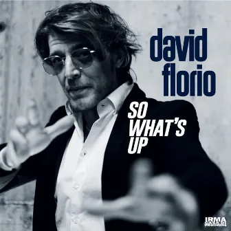 So What's Up by David Florio