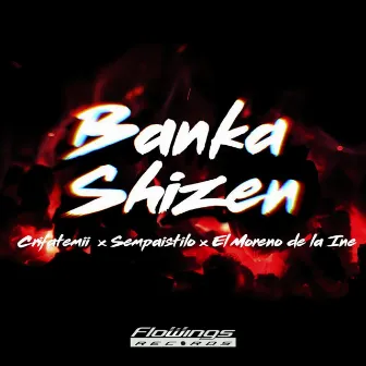 Banka Shizen by El Moreno de la Iné