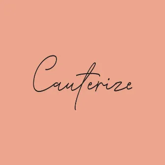 Cauterize by RyFy