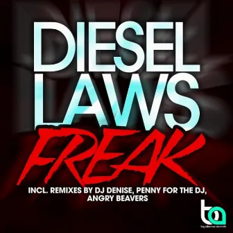 Freak by Diesel Laws