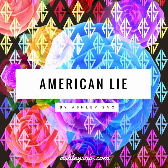 American Lie by Ashley Sno