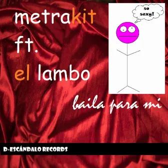 Baila Para Mi by Metrakit