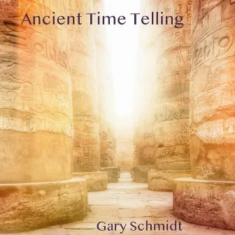 Ancient Time Telling by Gary Schmidt