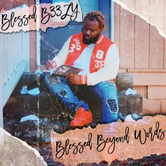 Blessed Beyond Words by Blessed B33zy