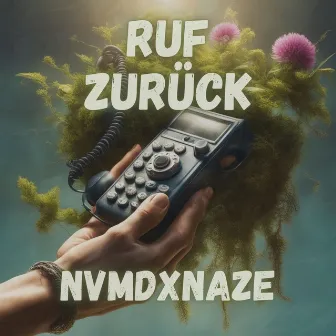 Ruf Zurück by Naze