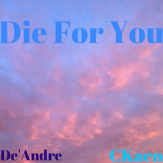 Die For You