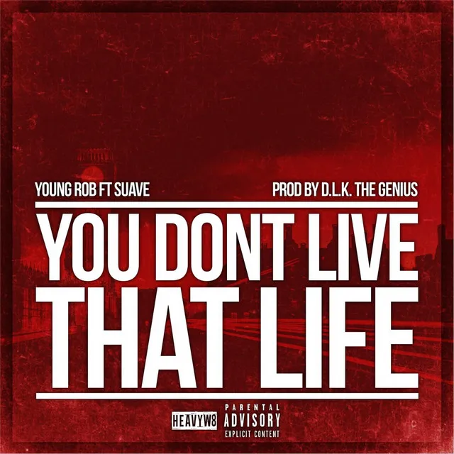 You Dont Live That Life (feat. Suave)