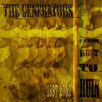 From Rust To Ruin by The Generators