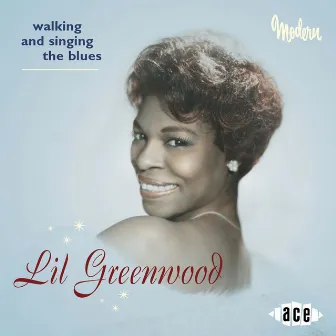 Walking and Singing the Blues by Lil Greenwood